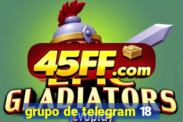 grupo de telegram 18